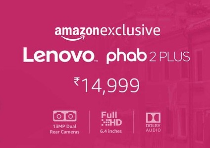 India Desire : Buy Now Lenovo Phab 2 Plus On Amazon At Rs 14999 Only